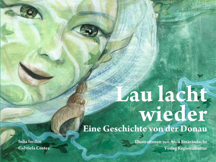Produktbild Lau lacht wieder (Deutsch, Gabriela Costea, Iulia Iordan, Anca Smarandache, 2024)