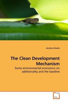 Produktbild The Clean Development Mechanism (Deutsch, Annika Schulte, 2009)