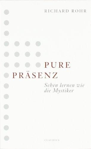 Immagine prodotto Pure Präsenz (Tedesco, Richard Rohr, 2019)