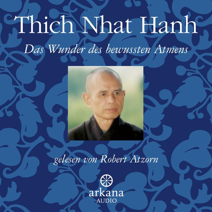 Image du produit Le miracle de la respiration consciente (Thich Nhat Nhat Hanh, Ursula Richard, Robert Atzorn, Allemand)
