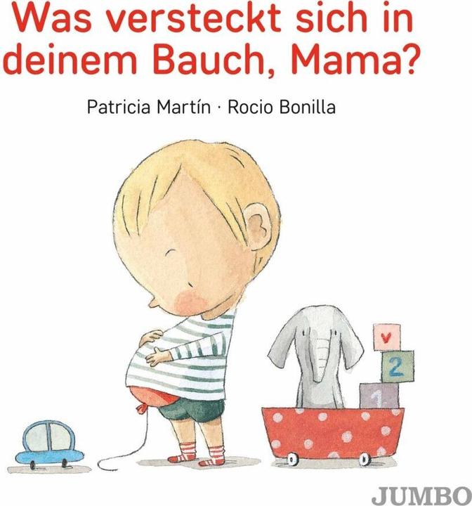 Produktbild Was versteckt sich in deinem Bauch, Mama? (Deutsch, Patricia Martín, Rocio Bonilla, 2021)