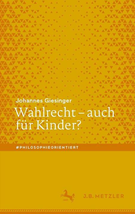 Produktbild Giesinger:Wahlrecht - auch für Kinder? (Deutsch, Johannes Giesinger, 2022)