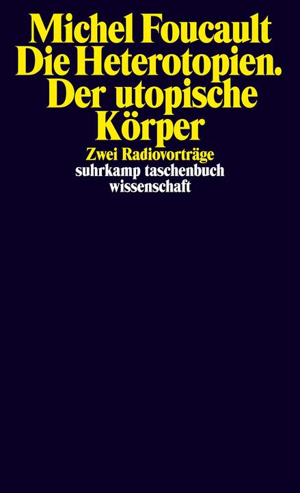Image du produit Die Heterotopien. Der utopische Körper (Allemand, Michel Foucault, 2013)