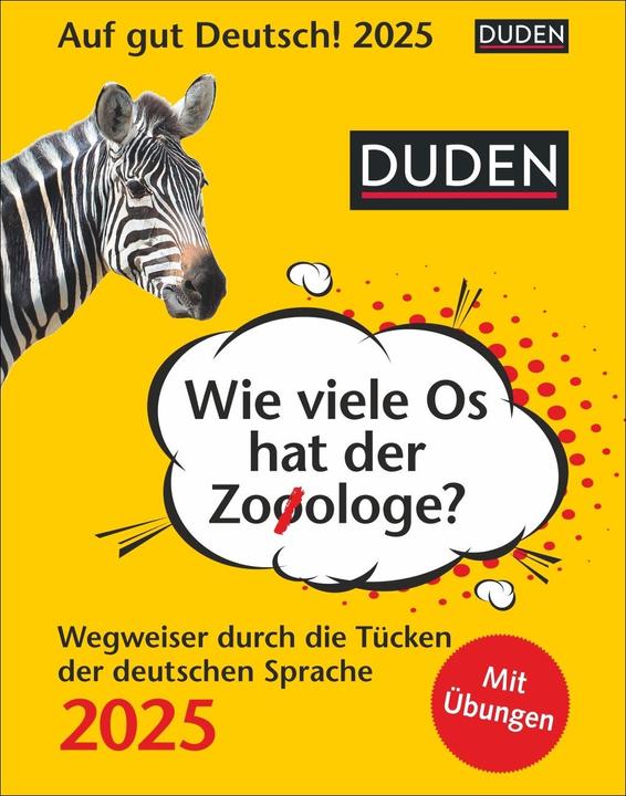 Harenberg Duden Auf gut Deutsch - Wie viele Os hat ein Zoologe? Tagesabreißkalender 2025 - Ein Leitfaden (11 x 14 cm, Deutsch)