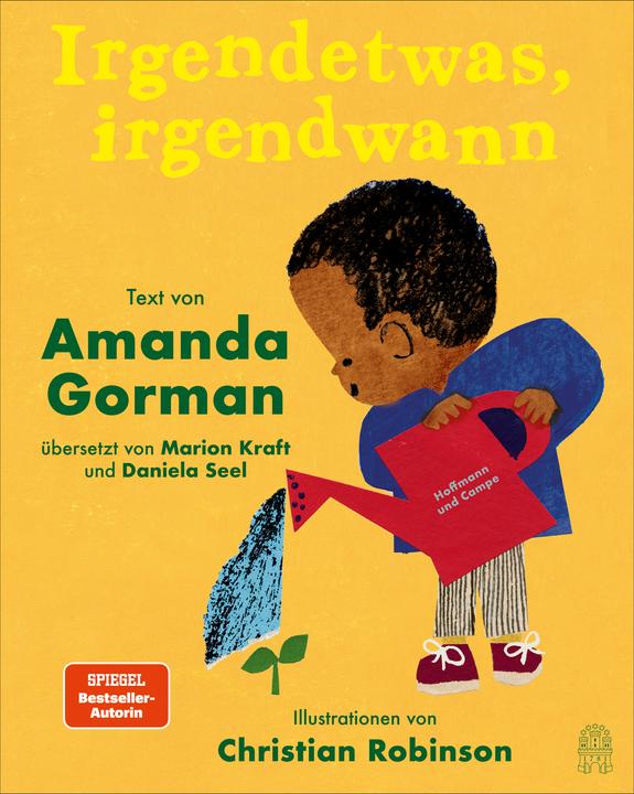 Produktbild Irgendetwas, irgendwann (Deutsch, Amanda Gorman, Christian Robinson, Daniela Seel, Marion Kraft, 2023)
