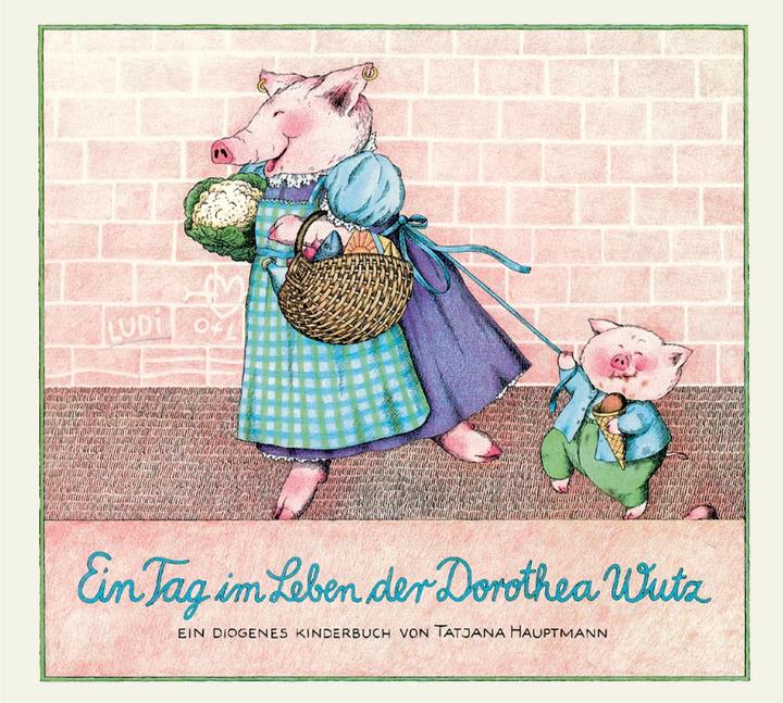 Produktbild Ein Tag im Leben der Dorothea Wutz (Deutsch, Tatjana Hauptmann, 2013)