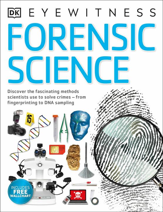 Produktbild Forensic Science: Discover the Fascinating Methods Scientists Use to Solve Crimes (DK Eyewitness) (Englisch, Chris Cooper, 2020)