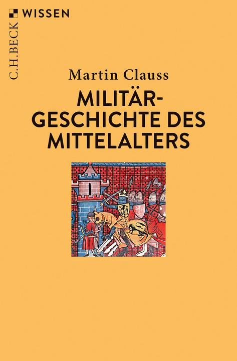 Produktbild Militärgeschichte des Mittelalters (Deutsch, Martin Clauß, 2020)