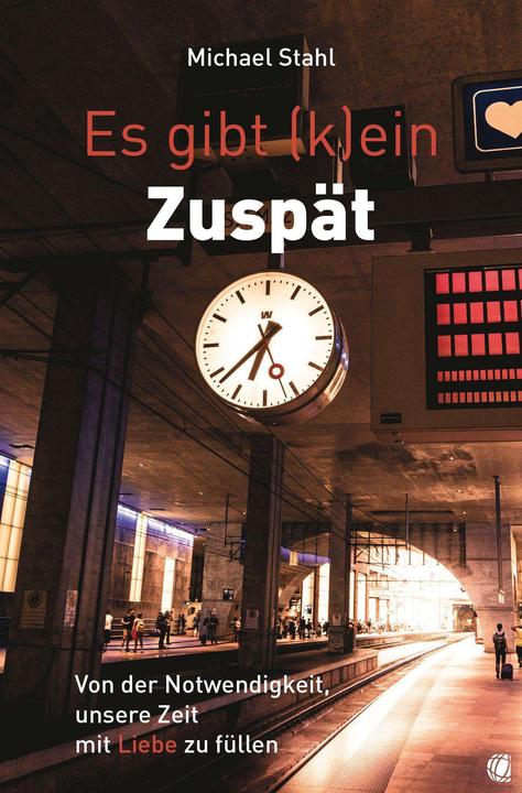 Actual product image Es gibt (k)ein Zuspät (German, Michael Stahl, 2022)
