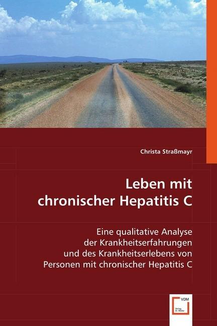 Produktbild Leben mit chronischer Hepatitis C (Christa Strassmayr, 2008)