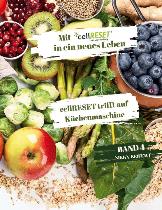 Produktbild Mit cellRESET in ein neues Leben Band 4 (Deutsch, Nikky Seifert, 2024)