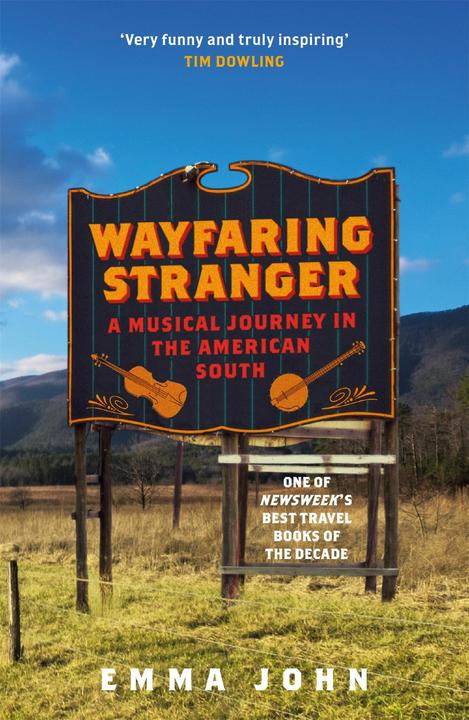 Produktbild Wayfaring Stranger: A Musical Journey in the American South (Englisch, Emma John, 2020)