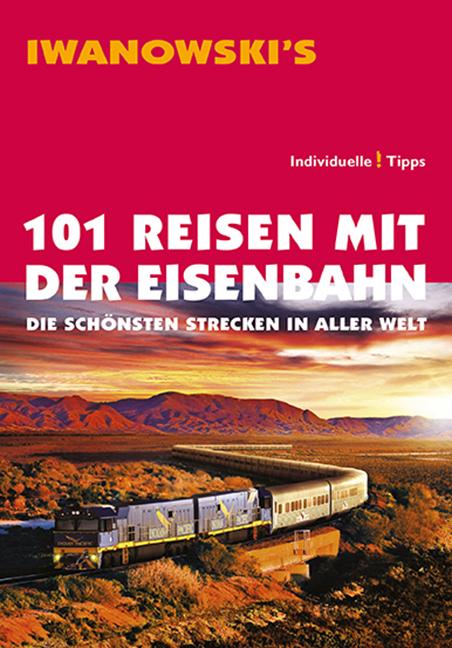 Produktbild 101 Reisen mit der Eisenbahn (Deutsch, Armin E. Möller, 2013)