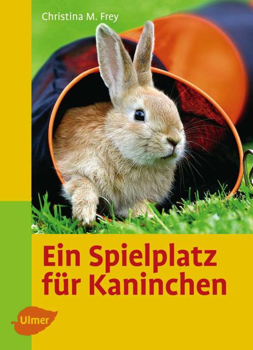 Ein Spielplatz für Kaninchen (Deutsch, Christina Manuela Frey, 2008)