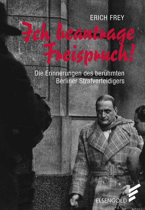 Image du produit Ich beantrage Freispruch (Allemand, Erich Frey, Regina Stürickov, 2019)
