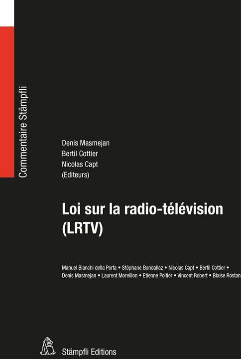 Image du produit Loi sur la radio-télévision (LRTV) (Français, Nicolas Capt, Denis Masmejan, Bertil Cottier, 2014)