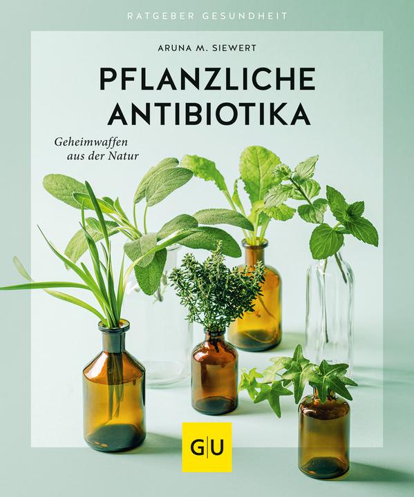 Image du produit Pflanzliche Antibiotika (Allemand, Aruna M. Siewert, 2020)
