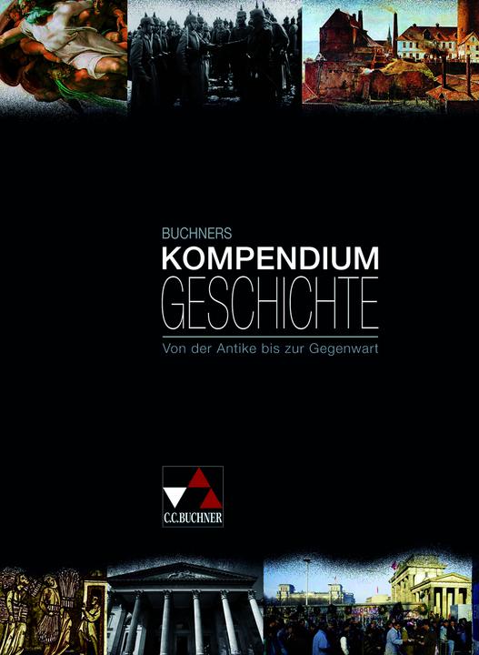 Produktbild Kompendium Geschichte (Deutsch, Jürgen Weber, Harald Focke, Helmut Willert, Maximilian Lanzinner, Volker Herrmann, 2008)