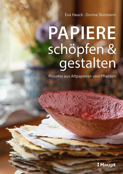 Image du produit Papiere schöpfen und gestalten (Allemand, Dorina Tessmann, Eva Hauck, 2024)
