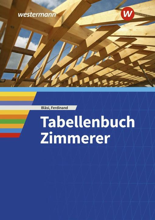 Produktbild Tabellenbuch Zimmerer (Deutsch, Walter Bläsi, 2021)