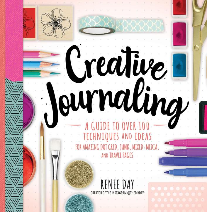 Produktbild A Creative Guide to Journaling: Over 100 Ideas and Techniques to Amazing Dot, Junk, and Mixed Media (Englisch, Renee Day, 2020)