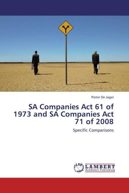 Produktbild SA Companies Act 61 of 1973 and SA Companies Act 71 of 2008 (Pieter De Jager, 2013)