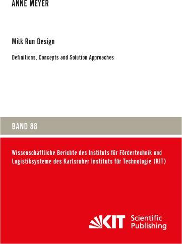 Produktbild Milk Run Design: Definitions, Concepts and Solution Approaches (Anne Meyer, 2017)