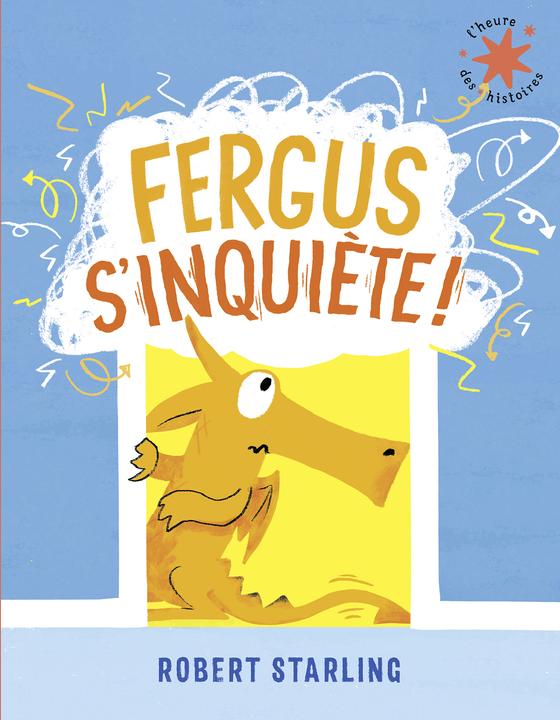 Produktbild Fergus s'inquiète! (Französisch, Starling Robert, 2024)