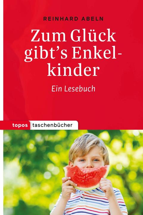 Produktbild Zum Glück gibt's Enkelkinder (Deutsch, Reinhard Abeln, 2017)