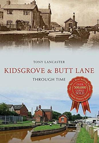Image du produit Kidsgrove & Butt Lane Through Time (Anglais, Tony Lancaster, 2016)