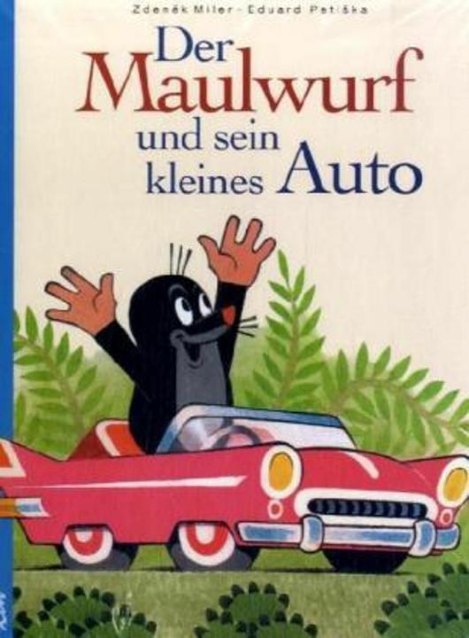 Produktbild Der Maulwurf und sein kleines Auto (Deutsch)