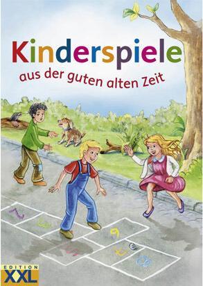 Produktbild Kinderspiele aus der guten alten Zeit (Deutsch)