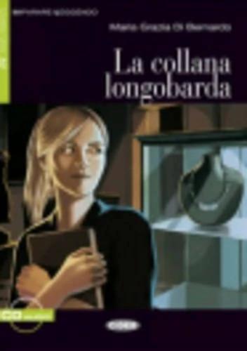 Produktbild La collana longobarda (Italienisch, Maria Grazia Di Bernardo, 2010)