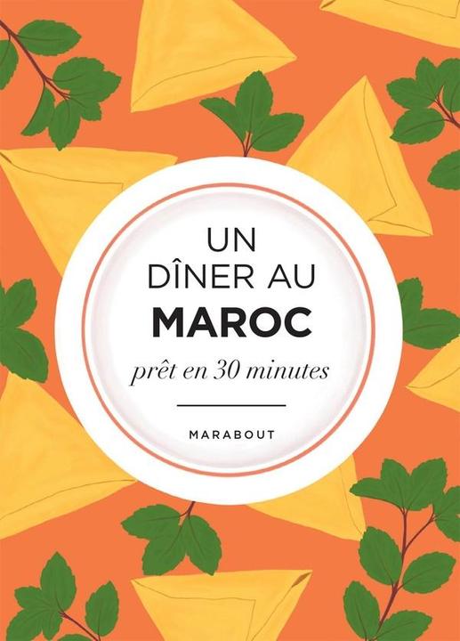 Actual product image Un dîner au Maroc : prêt en 30 minutes (French, Aissaoui Yasmine, 2025)