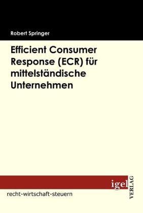Actual product image Efficient Consumer Response (ECR) für mittelständische Unternehmen (Robert Springer, 2009)