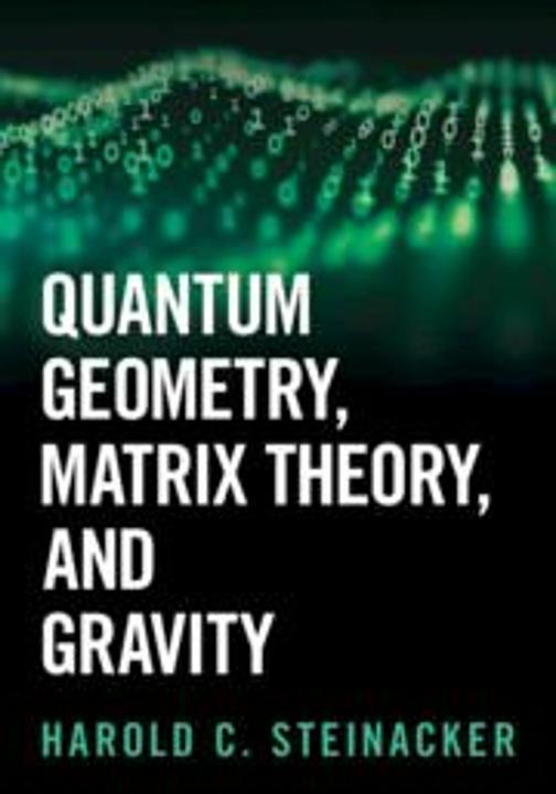 Produktbild Quantum Geometry, Matrix Theory, and Gravity (Englisch, Harold C. Steinacker, 2024)