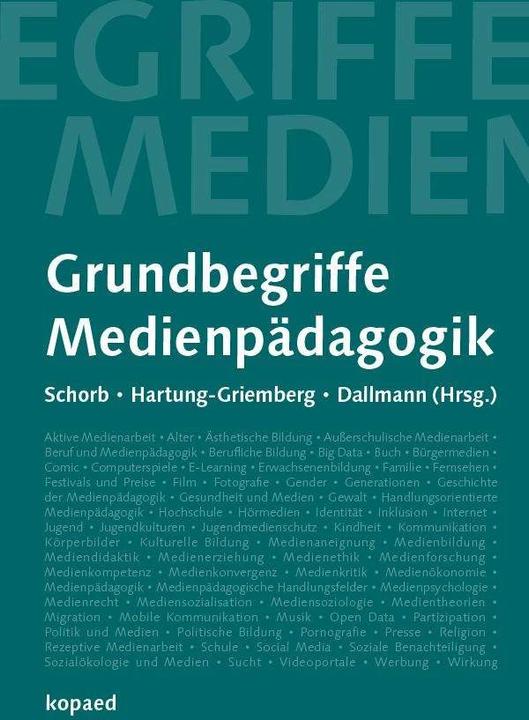 Actual product image Grundbegriffe Medienpädagogik (German, Anja Hartung-Griemberg, Bernd Schorb, Christine Dallmann, 2017)