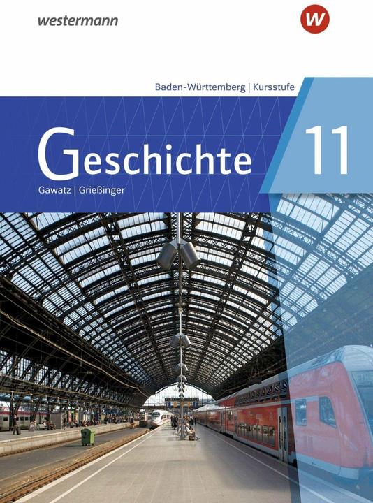 Actual product image Geschichte 11. Schülerband. Für die Kursstufe in Baden-Württemberg (German, Florian Hellberg, Carsten Worker, Michael Hoffman, Armin Koch, Kathrin Schwarz, 2021)