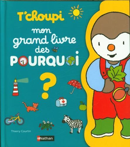Immagine prodotto T'choupi : mon grand livre des pourquoi (Francese, Thierry Courtin, 2024)