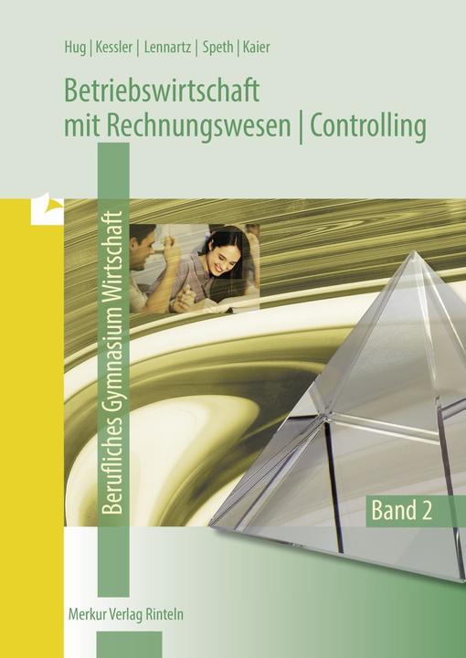 Immagine prodotto Merkur Betriebswirtschaftslehre mit Rechnungswesen /Controlling (Tedesco, Hermann Speth, Abbraccio Hartmut, Alfons Kaier, Martina Lennartz, Roland Kessler, 2022)