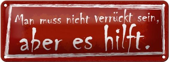 Actual product image Femer Tin sign 27x10cm You don't have to be crazy, but it helps (27 x 10 cm)