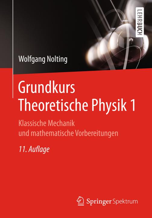 Produktbild Grundkurs Theoretische Physik 1 (Deutsch, Wolfgang Nolting, 2018)