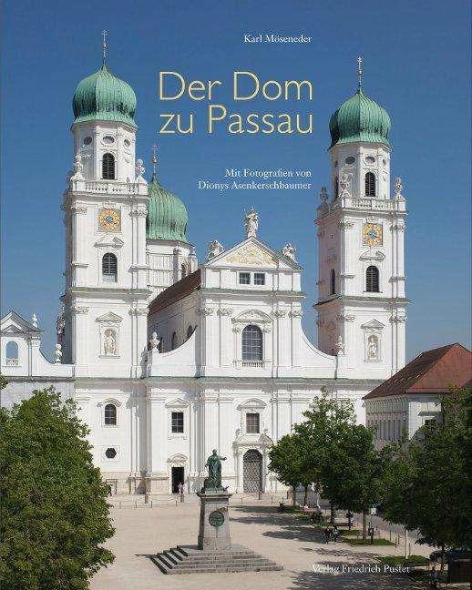 Image du produit Der Dom zu Passau (Allemand, Dionys Asenkerschbaumer, Karl Möseneder, 2015)
