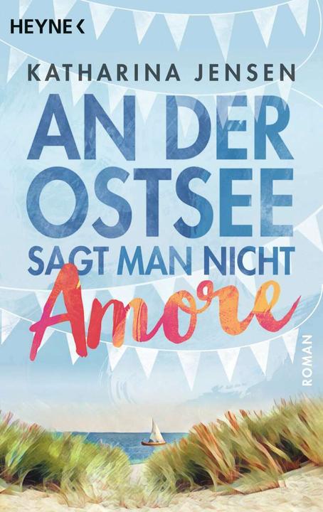 Actual product image An der Ostsee sagt man nicht Amore (German, Katharina Jensen, 2017)