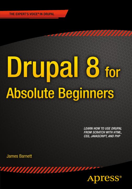 Produktbild Drupal 8 for Absolute Beginners (Englisch, James Barnett, 2016)