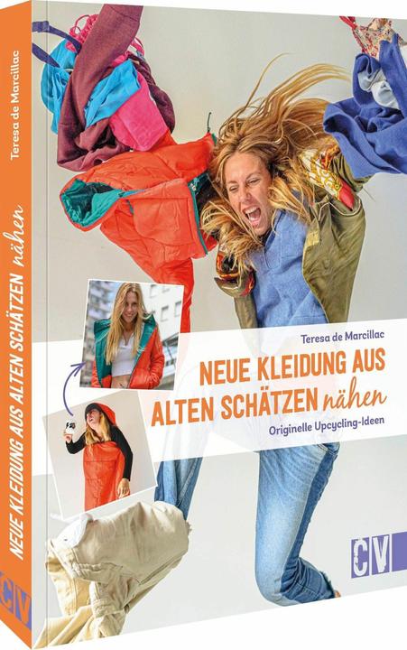 Actual product image Neue Kleidung aus alten Schätzen nähen (German, Teresa de Marcillac, Katrin Marburger, 2023)