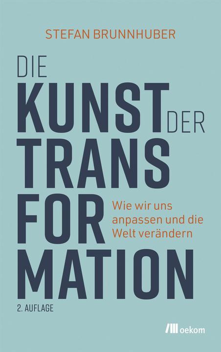 Immagine prodotto Die Kunst der Transformation (Tedesco, Stefan Brunnhuber, 2023)
