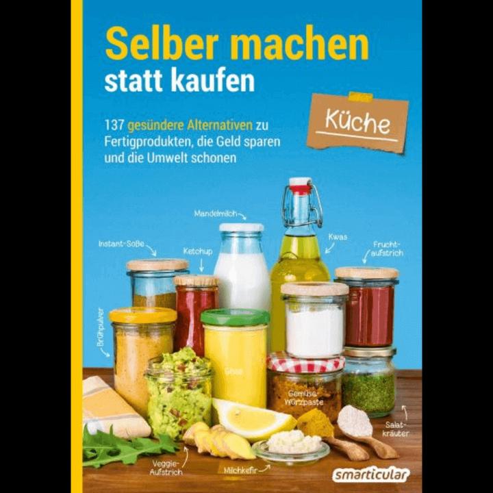 Produktbild Selber machen statt kaufen - Küche (Deutsch, smarticular Verlag, 2020)