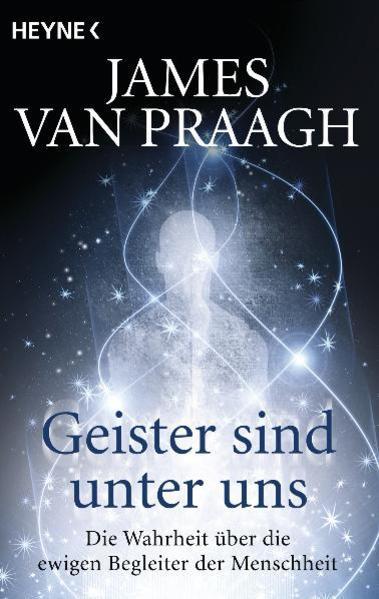 Geister sind unter uns (Deutsch, James Van Praagh, 2012)