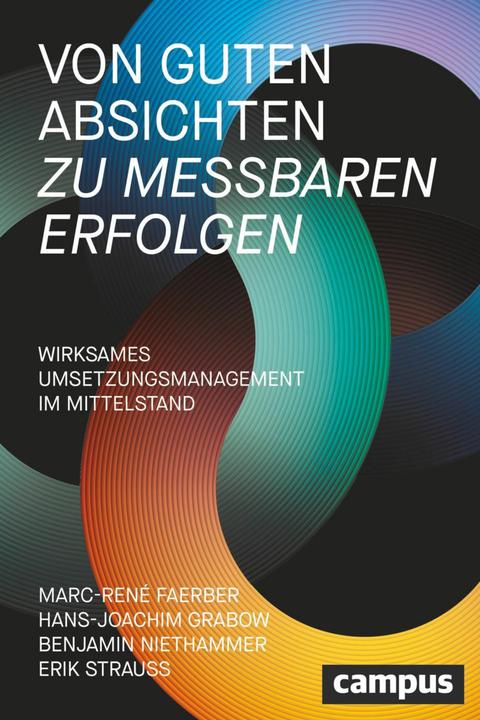 Actual product image Von guten Absichten zu messbaren Erfolgen (German, Hans-Joachim Grabow, Erik Strauss, Marc-René Faerber, Benjamin Niethammer, 2024)